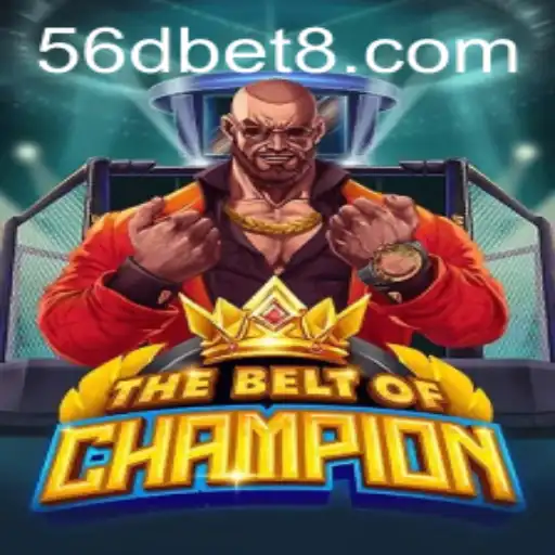 TheBeltOfChampion: Master the Arena with 56dbet